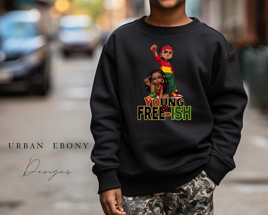 Young and Free-ish Sweatshirt